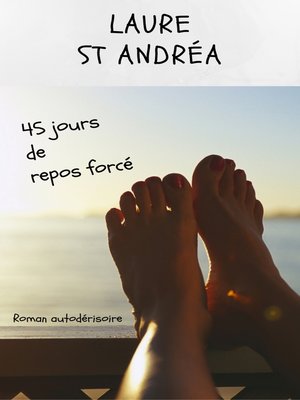 cover image of 45 jours de repos forcé